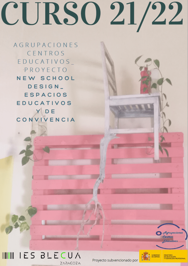 Memoria Proyecto New School Design subvencionado por el Ministerio de Educación y Formación Profesional Curso 2021/22